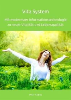 Vita System – Mit modernster Informationstechnologie zu neuer Vitalität und Lebensqualität